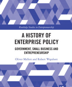 A History of Enterprise Policy 1st Edition Government, Small Business and Entrepreneurship - Original PDF