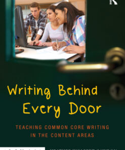 Writing Behind Every Door 1st Edition Teaching Common Core Writing in the Content Areas - Original PDF