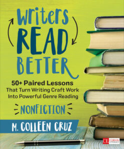 Writers Read Better: Nonfiction: 50+ Paired Lessons That Turn Writing Craft Work Into Powerful Genre Reading 1st Edition - Original PDF