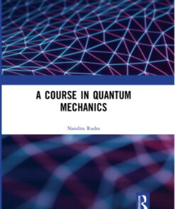 A Course in Quantum Mechanics 1st Edition - Original PDF
