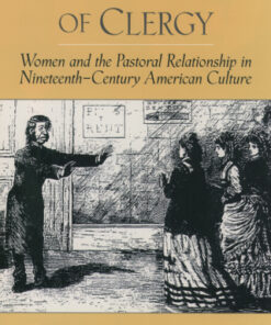 Without Benefit of Clergy Women and the Pastoral Relationship in Nineteenth-Century American Culture - Original PDF
