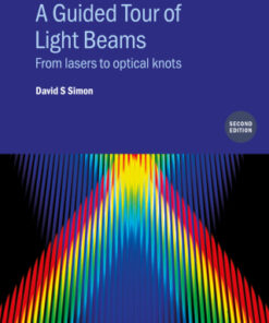 A Guided Tour of Light Beams, From lasers to optical knots 2nd Edition - Original PDF