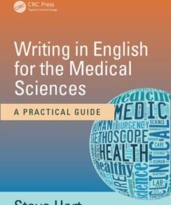 Writing in English for the Medical Sciences 1st Edition A Practical Guide - Original PDF