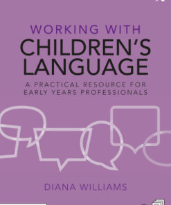 Working with Children’s Language 2nd Edition A Practical Resource for Early Years Professionals - Original PDF