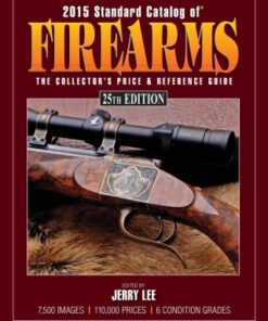 2015 Standard Catalog of Firearms 25th Edition The Collector's Price & Reference Guide - Original PDF