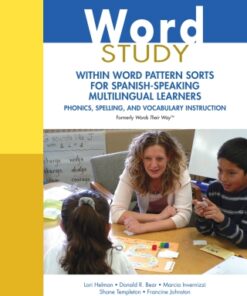 Word Study: Within Word Pattern Sorts for Spanish-Speaking Multilingual Learners 1st Edition - Original PDF