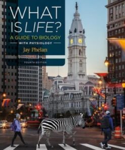What Is Life? A Guide to Biology with Physiology 4th edition - Original PDF