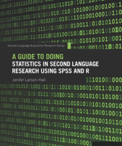 A Guide to Doing Statistics in Second Language Research Using SPSS and R 2nd Edition - Original PDF