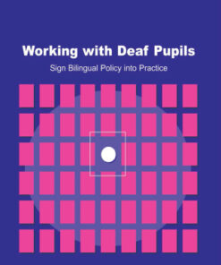 Working with Deaf Children 1st Edition Sign Bilingual Policy into Practice - Original PDF