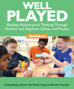 Well Played, Grades 6-8 1st Edition Building Mathematical Thinking Through Number and Algebraic Games and Puzzles - Original PDF