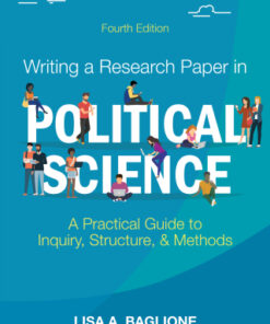 Writing a Research Paper in Political Science: A Practical Guide to Inquiry, Structure, and Methods 4th Edition - Original PDF