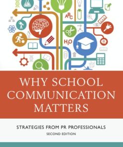 Why School Communication Matters 2nd Edition Strategies From PR Professionals - Original PDF