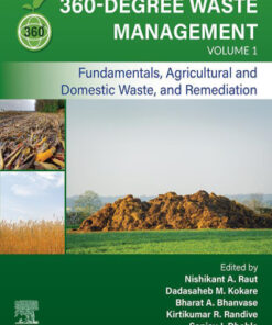 360-Degree Waste Management, Volume 1 Fundamentals, Agricultural and Domestic Waste, and Remediation 1st Edition - Original PDF