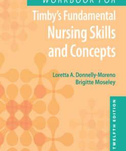 Workbook for Timby's Fundamental Nursing Skills and Concepts 12th Edition - Original PDF