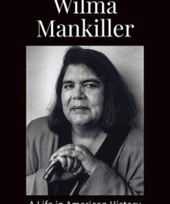 Wilma Mankiller 1st Edition A Life in American History - Original PDF