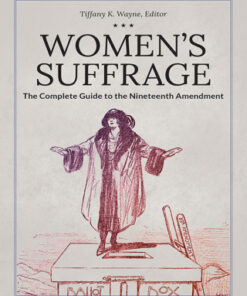 Women's Suffrage 1st Edition The Complete Guide to the Nineteenth Amendment - Original PDF