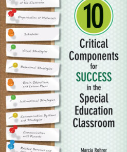 10 Critical Components for Success in the Special Education Classroom 1st Edition - Original PDF
