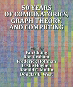 50 years of Combinatorics, Graph Theory, and Computing 1st Edition - Original PDF