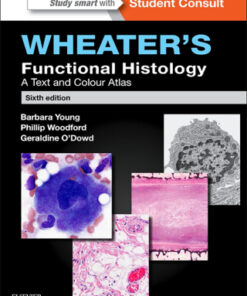 Wheater's Functional Histology E-Book 6th Edition A Text and Colour Atlas - Original PDF
