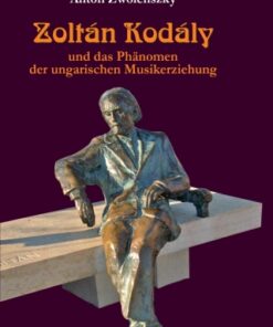 ZoltÃ¡n KodÃ¡ly 1st Edition und das PhÃ¤nomen der ungarischen Musikerziehung - Original PDF