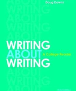 Writing about Writing: A College Reader 3rd edition - Original PDF