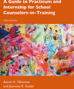A Guide to Practicum and Internship for School Counselors-in-Training 3rd Edition - Original PDF