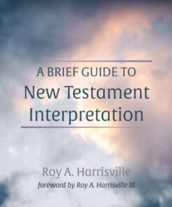 A Brief Guide to New Testament Interpretation History, Methods, and Practical Examples - Original PDF
