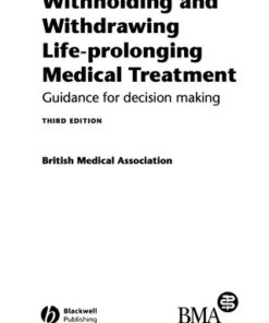 Withholding and Withdrawing Life-prolonging Medical Treatment: Guidance for Decision Making, 3rd Edition 3rd Edition - Original PDF