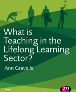 What is Teaching in the Lifelong Learning Sector? 1st Edition - Original PDF