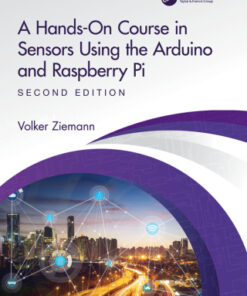 A Hands-On Course in Sensors Using the Arduino and Raspberry Pi 2nd Edition - Original PDF