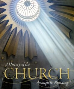 A History of the Church through its Buildings -  Original PDF