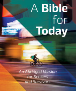 A Bible for Today An Abridged Version for Seekers and Survivors - Original PDF