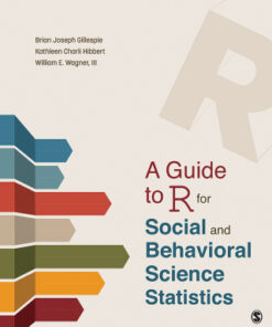 A Guide to R for Social and Behavioral Science Statistics 1st Edition -  Original PDF