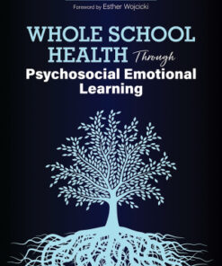 Whole School Health Through Psychosocial Emotional Learning 1st Edition - Original PDF