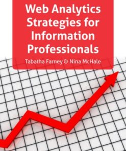 Web Analytics Strategies for Information Professionals: A LITA Guide 4th Edition - Original PDF
