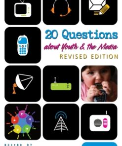20 Questions about Youth and the Media | Revised Edition 2nd Edition - Original PDF