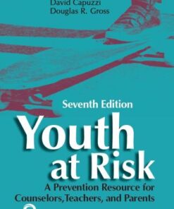 Youth at Risk 7th Edition A Prevention Resource for Counselors, Teachers, and Parents - Original PDF