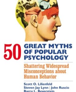 50 Great Myths of Popular Psychology: Shattering Widespread Misconceptions about Human Behavior 1st Edition - Original PDF