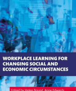 Workplace Learning for Changing Social and Economic Circumstances 1st Edition - Original PDF