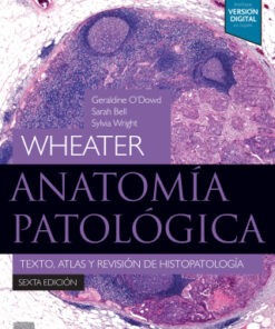 Wheater. Anatomía patológica 6th Edition Texto, atlas y revisión de histopatología - Original PDF
