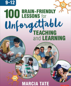 100 Brain-Friendly Lessons for Unforgettable Teaching and Learning (9-12) 1st Edition - Original PDF