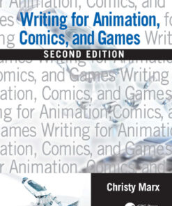 Writing for Animation, Comics, and Games 2nd Edition - Original PDF