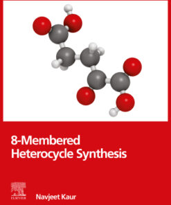 8-Membered Heterocycle Synthesis 1st Edition - Original PDF