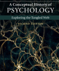 A Conceptual History of Psychology 2nd Edition Exploring the Tangled Web - Original PDF
