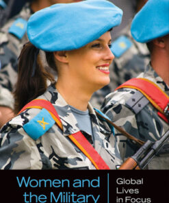 Women and the Military 1st Edition Global Lives in Focus - Original PDF