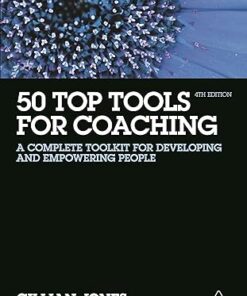 50 Top Tools for Coaching: A Complete Toolkit for Developing and Empowering People 4th Edition- Original PDF