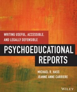 Writing Useful, Accessible, and Legally Defensible Psychoeducational Reports 1st Edition - Original PDF
