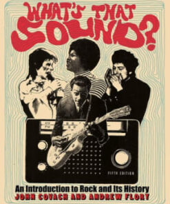 What's That Sound?: An Introduction to Rock and Its History 5th edition - Original PDF