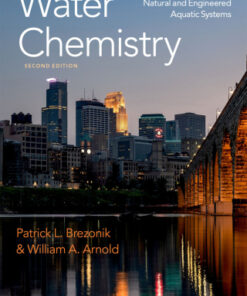 Water Chemistry 2nd Edition The Chemical Processes and Composition of Natural and Engineered Aquatic Systems - Original PDF