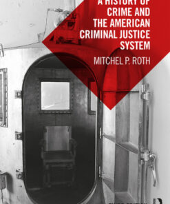 A History of Crime and the American Criminal Justice System 3rd Edition - Original PDF